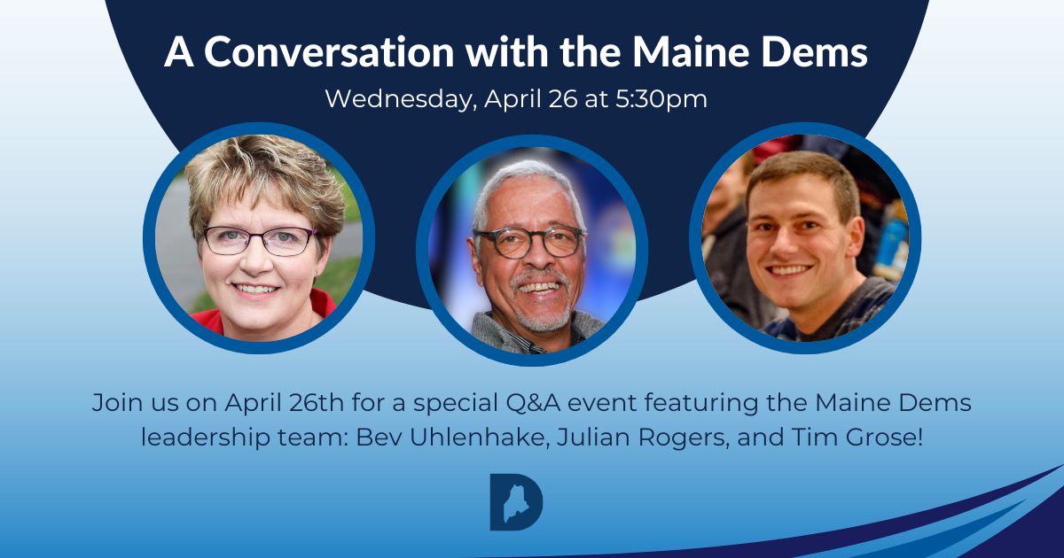 A Conversation With The Maine Dems · Maine Dems